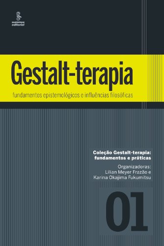Ler Gestalt-terapia: fundamentos epistemológicos e influências filosóficas: 1, do autor LILIAN FRAZÃO; KARINA FUKUMITSU
