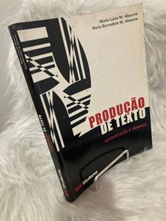 Produção de Texto. Interlocução e Gêneros, do autor Maria Luiza M. Abaurre