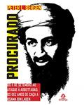 Ler Procurado: Do 11 de setembro ao ataque a Abbottabad, os dez anos de caça a Osama Bin Laden, do autor Peter L. Bergen Ler Procurado: Do 11 de setembro ao ataque a Abbottabad, os dez anos de caça a Osama Bin Laden, do autor Peter L. Bergen