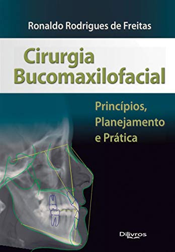 Ler Cirurgia Bucomaxilofacial, do autor Ronaldo Rodrigues De Freitas Ler Cirurgia Bucomaxilofacial, do autor Ronaldo Rodrigues De Freitas