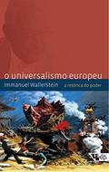 Ler O Universalismo Europeu: a Retórica do Poder, do autor Immanuel Wallerstein