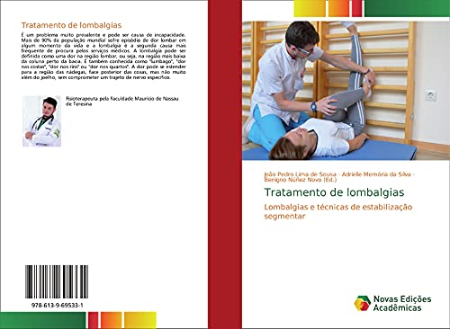 Ler Tratamento de lombalgias: Lombalgias e técnicas de estabilização segmentar, do autor João Pedro Lima de Sousa; Adrielle Memória Da Silva Ler Tratamento de lombalgias: Lombalgias e técnicas de estabilização segmentar, do autor João Pedro Lima de Sousa; Adrielle Memória Da Silva