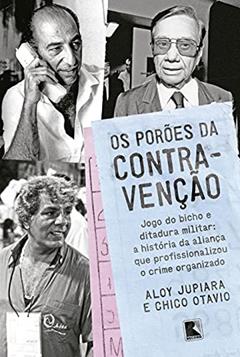 Os porões da contravenção, do autor Aloy Jupiara