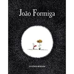 João formiga, do autor Gustavo Roldan