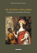 Ler De Olinda a Holanda: o Gabinete de Curiosidades de Nassau, do autor Mariana de Campos Françozo Ler De Olinda a Holanda: o Gabinete de Curiosidades de Nassau, do autor Mariana de Campos Françozo