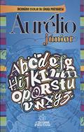 Ler Aurélio Júnior. Dicionário Escolar da Língua Portuguesa, do autor Aurélio Buarque de Holanda Ferreira Ler Aurélio Júnior. Dicionário Escolar da Língua Portuguesa, do autor Aurélio Buarque de Holanda Ferreira