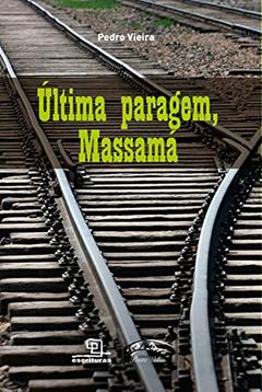 Última paragem, Massama, do autor Pedro Vieira