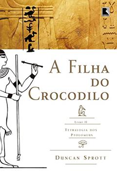 A filha do crocodilo, do autor Duncan Sprott