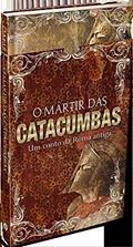 Ler O Mártir das catacumbas - Ed. Presente: Um conto da Roma antiga, do autor Desconhecido Desconhecido Ler O Mártir das catacumbas - Ed. Presente: Um conto da Roma antiga, do autor Desconhecido Desconhecido