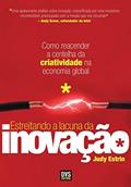 Ler Estreitando a Lacuna da Inovação: Como reacender a centelha da criatividade na economia global, do autor Judy Estrin Ler Estreitando a Lacuna da Inovação: Como reacender a centelha da criatividade na economia global, do autor Judy Estrin