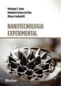 Ler Nanotecnologia Experimental, do autor Henrique E. Toma; Delmárcio Gomes da Silva; Ulisses Condomitti
