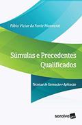 Ler Súmulas E Precedentes Qualificados: Técnicas de formação e aplicação, do autor Fabio Victor Da Fonte Monnerat