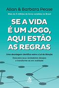 Ler Se a vida e um jogo, aqui estão as regras, do autor Allan Pease; Barbara Pease Ler Se a vida e um jogo, aqui estão as regras, do autor Allan Pease; Barbara Pease