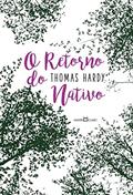 Ler O retorno do nativo, do autor Thomas Hardy