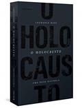 Ler O Holocausto - Uma nova história, do autor Laurence Rees