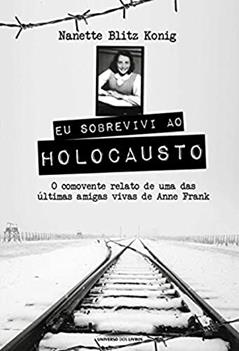 Eu sobrevivi ao Holocausto, do autor Nanette Blitz Konig
