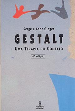 Gestalt: uma terapia do contato, do autor Serge e Anne Ginger