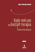 Ler Vade-mécum de gestalt-terapia: Conceitos básicos, do autor Jorge Ponciano Ribeiro Ler Vade-mécum de gestalt-terapia: Conceitos básicos, do autor Jorge Ponciano Ribeiro