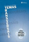 Ler Temas transversais:: como utilizá-los na prática educativa?, do autor Laura Monte Serrat Barbosa