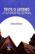 Ler Tévye, O Leiteiro, do autor Sckolem Aleichem
