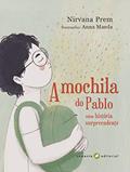 Ler A Mochila do Pablo: uma História Surpreendente, do autor Nirvana Prem