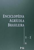 Ler Enciclopédia Agrícola Brasileira. S-Z - Volume 6. Coleção Enciclopédia, do autor Vários Autores