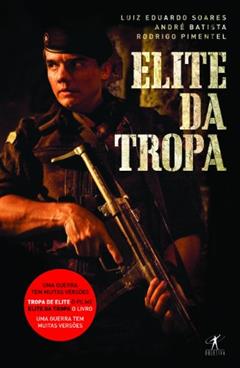 Elite da tropa, do autor Luiz Eduardo Soares; André Batista; Rodrigo Pimentel