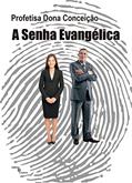 Ler Senha Evangelica, A, do autor Profetista Dona Conceicao