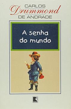 A Senha do Mundo, do autor Carlos Drummond de Andrade