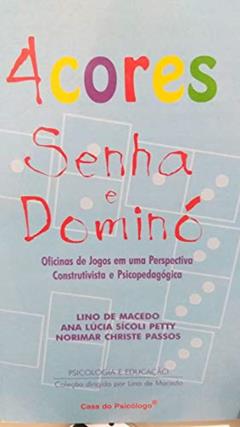 4 Cores Senha E Domino, do autor Lino de Macedo