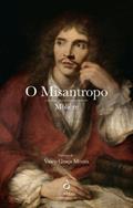 Ler O Misantropo de Molière, do autor Vasco Graça Moura Ler O Misantropo de Molière, do autor Vasco Graça Moura