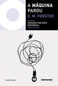 Ler A máquina parou: seguido de paisagem com risco existencial, do autor E.M. Forster Ler A máquina parou: seguido de paisagem com risco existencial, do autor E.M. Forster