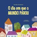 Ler O dia em que o mundo parou, do autor Donaldo Buchweitz