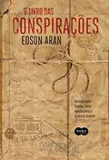 Ler O livro das conspirações, do autor Edson Aran