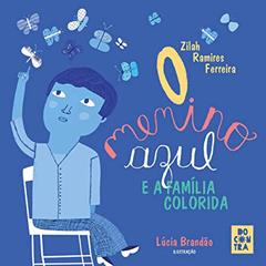O Menino Azul e a Família Colorida, do autor Zilah Ramires Ferreira