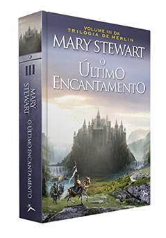 O Último Encantamento, do autor Mary Stewart