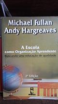 Ler A Escola Como Organizacao Aprendente, do autor Michael Fullan