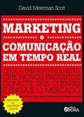 Ler Marketing e comunicação em tempo real: Cresça instantaneamente - crie novos produtos, conecte seus clientes e engaje o mercado, do autor David Meerman Scott