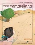 Ler O Jogo de Amarelinha, do autor Graziela Bozano Hetzel