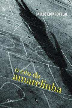 O céu da amarelinha, do autor Carlos Eduardo Leal