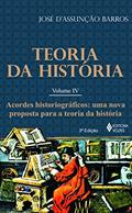 Ler Teoria da história vol. IV: Acordes historiográficos - Uma nova proposta para a Teoria da História: Volume 4, do autor José D'Assunção de Barros Ler Teoria da história vol. IV: Acordes historiográficos - Uma nova proposta para a Teoria da História: Volume 4, do autor José D'Assunção de Barros