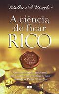 Ler A ciência de ficar rico, do autor Wallace D. Wattles