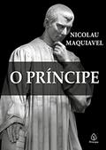 Ler O príncipe, do autor Nicolau Maquiavel