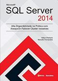Ler Microsoft SQL Server 2014: Alta disponibilidade na prática com Alwayson Failover Cluster Instances: Para Windows, do autor Nilton Pinheiro e Marcelo Fernandes Ler Microsoft SQL Server 2014: Alta disponibilidade na prática com Alwayson Failover Cluster Instances: Para Windows, do autor Nilton Pinheiro e Marcelo Fernandes