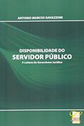 Ler Disponibilidade do Servidor Publico, do autor Antonio Marcos Gavazzoni Ler Disponibilidade do Servidor Publico, do autor Antonio Marcos Gavazzoni
