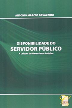 Disponibilidade do Servidor Publico, do autor Antonio Marcos Gavazzoni