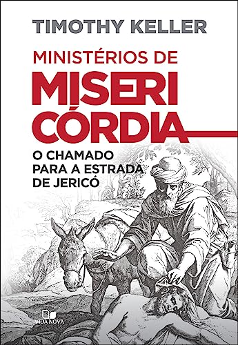 Ler Ministérios de Misericórdia, do autor Timothy Keller Ler Ministérios de Misericórdia, do autor Timothy Keller