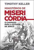 Ler Ministérios de Misericórdia, do autor Timothy Keller