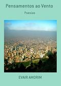 Ler Pensamentos ao Vento, do autor Evair Amorim