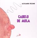 Ler Cabelo de Mola, do autor Alexsander Rezende
